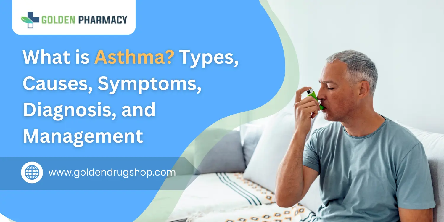 What is Asthma? Types, Causes, Symptoms, Diagnosis, and Management